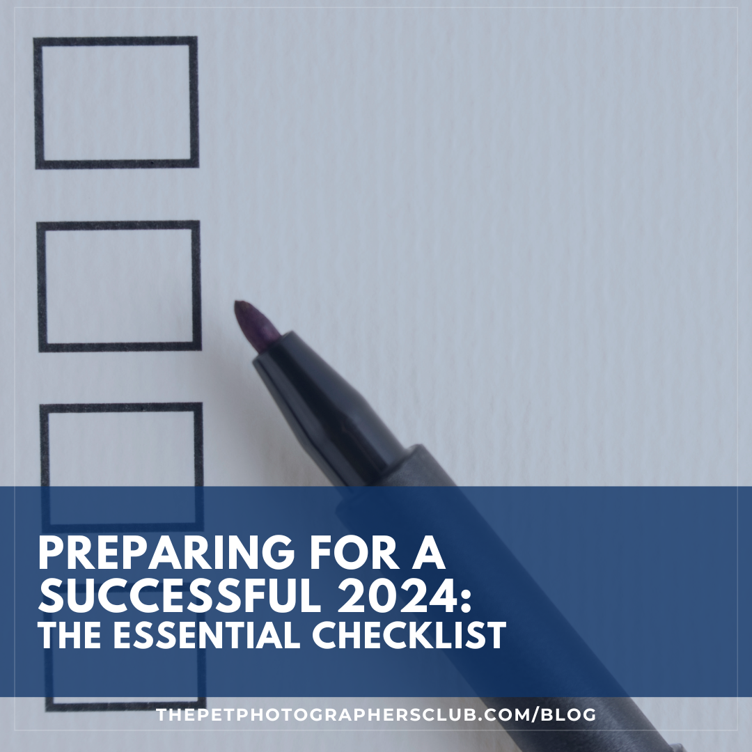 Preparing Your Pet Photography Business for a Successful 2024: The Essential Checklist