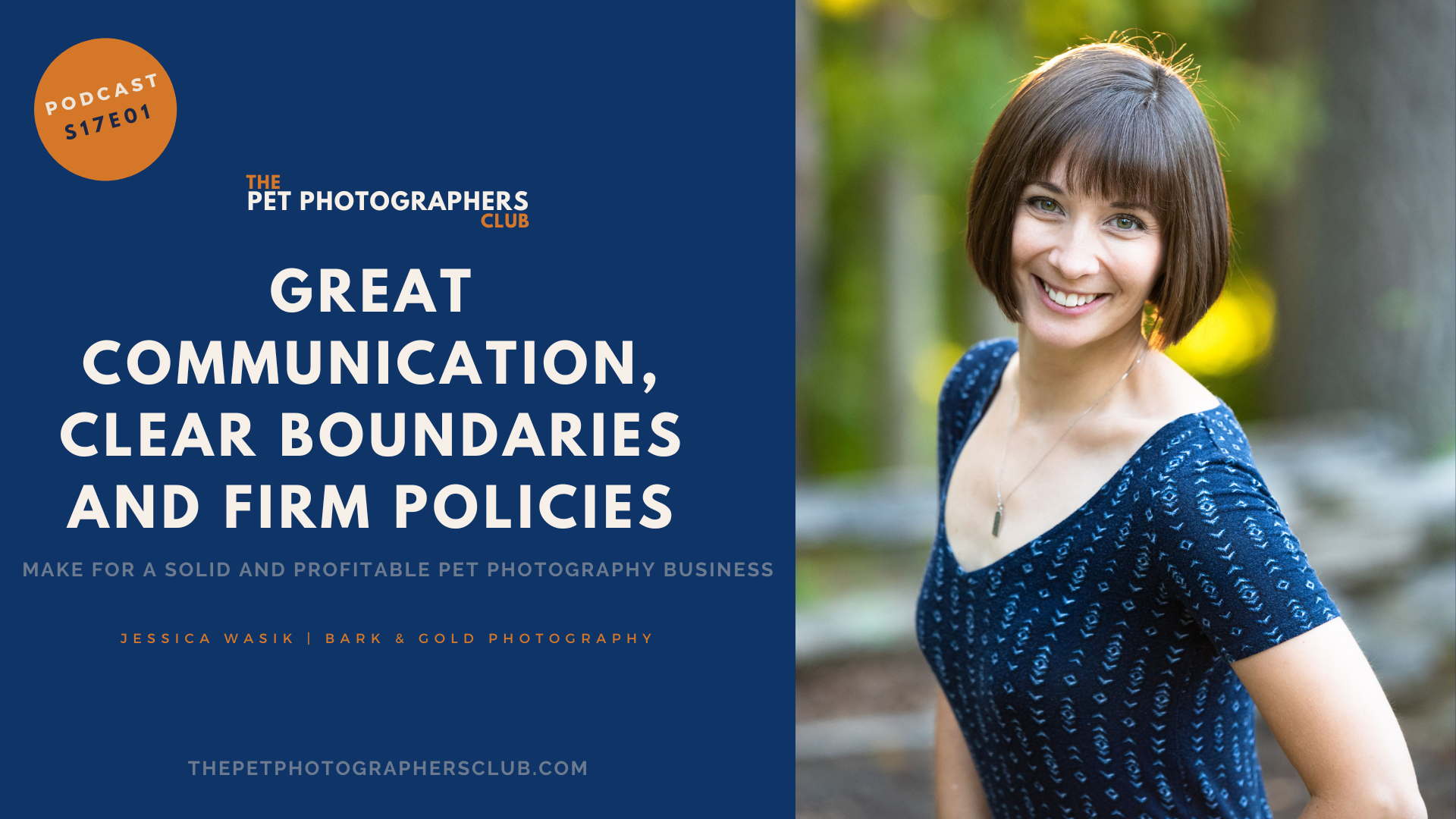 S17E01 | Great communication, clear boundaries and firm policies make for a solid and profitable pet photography business for Jessica Wasik